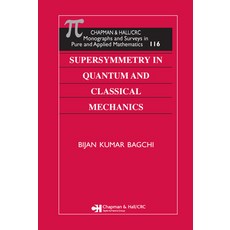 (영문도서)Supersymmetry In Quantum and Classical Mechanics Hardcover, CRC Press, English, 9781584881971