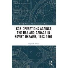 (영문도서) KGB Operations Against the USA and Canada in Soviet Ukraine 1953-1991 Paperback, Routledge, English, 9781032080147