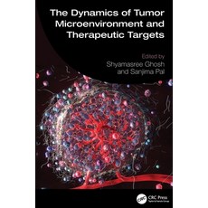 (外文書)The Dynamics of Tumor Microenvironment and Therapeutic Targets Hardcover, CRC Press, English