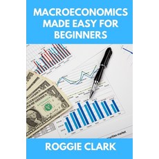 (영문도서)Macroeconomics Made Easy For Beginners: A Practical Guide to Economic Cycles In... Paperback, Bounce Rank, English, 9798295545962