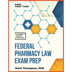 (영문도서) Federal Pharmacy Law Exam Prep Paperback, Independently Published, English, 9798300731380