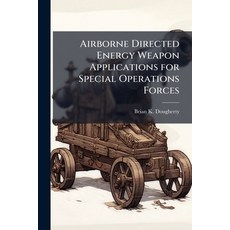 (英文圖書)Airborne Directed Energy Weapon Applications for Special Operations Forces 平裝版, Hutson Street Press, 英文