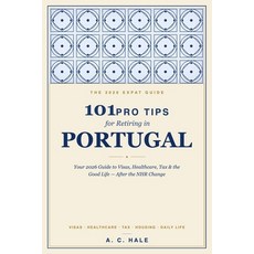 (영문도서)101 Pro Tips for Retiring in Portugal: Your 2026 Guide to Visas Healthcare Tax... Paperback, Independently Published, English, 9798199857345