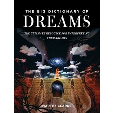 (영문도서) The Big Dictionary of Dreams: The Ultimate Resource for Interpreting Your Dreams Paperback, Skyhorse Publishing, English, 9781634504607