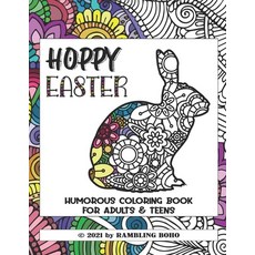 Hoppy Easter Humorous Coloring Book: For Adults & Teens Paperback, Independently Published, English, 9798713839185