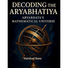 (英文圖書)Decoding the Aryabhatiya: Aryabhata's Mathematical Universe 平裝版, Harshad Rane, 英文