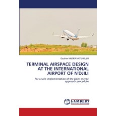 (外文書)Terminal Airspace Design at the International Airport of n'Djili Paperback, LAP Lambert Academic Publis..., English