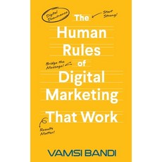 (영문도서)The Human Rules of Digital Marketing that Work Hardcover, California Book Publishers, English, 9781966355533