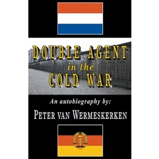 (영문도서) Double Agent in the Cold War Paperback, Peter Van Wermeskerken, English, 9798223590033