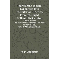 (영문도서)Journal Of A Second Expedition Into The Interior Of Africa From The Bight Of Be... Paperback, Alpha Edition, English, 9789371779333