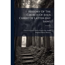 (영문도서)History Of The Church Of Jesus Christ Of Latter-day Saint: An Introduction And N... Paperback, Nabu Press, English, 9781273046629