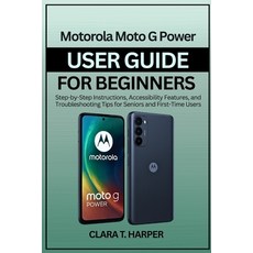 (英文圖書)Motorola Moto G Power User Guide for Beginners 2025: Step-by-Step Instructions ... 平裝版, Independently Published, English