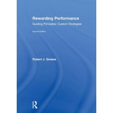 Rewarding Performance: Guiding Principles; Custom Strategies Hardcover, Routledge, English, 9781138368798