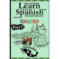 (영문도서)Learn Spanish With Stories A2: Bilingual Spanish-English Texts (Dialogues Poems... Paperback, Independently Published, English, 9798294983499