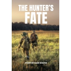 (영문도서) The Hunter's Fate Paperback, Kade Winter, English, 9781944253998