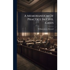 (영문도서)A Memorandum Of Practice In Civil Cases Hardcover, Hutson Street Press, English, 9781024673302