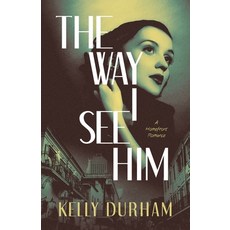 (英文圖書)The Way I See Him: A Homefront Romance 平裝版, Archway Publishing, 英文