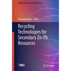 (영문도서) Recycling Technologies for Secondary Zn-PB Resources Hardcover, Springer, English, 9783031146848