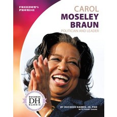 (영문도서) Carol Moseley Braun: Politicia Library Binding, Abdo Publishing, English, 9781532118715