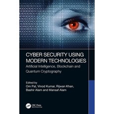 (영문도서) Cyber Security Using Modern Technologies: Artificial Intelligence Blockchain a... Paperback, CRC Press, English, 9781032213217