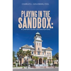 (영문도서) Playing in the Sandbox: A Lawyer's Guide (Second Edition) Paperback, Trafford Publishing, English, 9781490798080