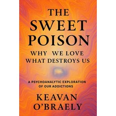 (英文圖書)The Sweet Poison: Why We Love What Destroys Us: A Psychoanalytic Exploration of... 平裝版, Independently Published, 英文