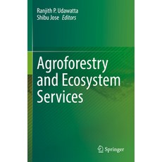 (영문도서)Agroforestry and Ecosystem Services Paperback, Springer, English, 9783030800628