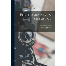 (영문도서) Photography in Medicine Paperback, Hassell Street Press, English, 9781015228948