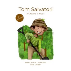 (영문도서) Tom Salvatori - A Lifetime in Music: Sheet Music Collection - Solo Guitar Paperback, Lulu.com, English, 9781312724365