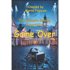(英文圖書)Game Over: The Ultimate Gaming Experience 平裝版, Independently Published, 英文
