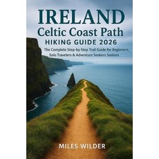 (英文圖書)Ireland Celtic Coast Path Hiking Guide 2026: The Complete Step-by-Step Trail Gui... 平裝版, Independently Published, 英文
