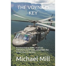 (영문도서)The Voynich Key: An Archaeological Thriller about Lost Civilizations Secret Cod... Paperback, Independently Published, English, 9798296434418