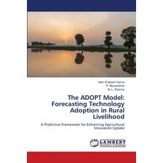 (영문도서)The ADOPT Model: Forecasting Technology Adoption in Rural Livelihood Paperback, LAP Lambert Academic Publis..., English, 9786208444150