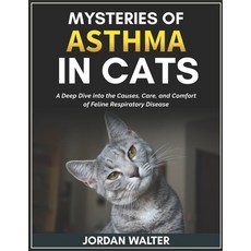 (英文圖書)Mysteries of Asthma in Cats 平裝版, Independently Published, 英文
