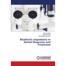 (영문도서)Bioelectric Impedance in Dental Diagnosis and Treatment Paperback, LAP Lambert Academic Publis..., English, 9786200451477