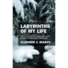 (英文圖書)Labyrinths of My Life: Scientist's identity roots and "road bumps" in two rivalr... 精裝版, Outskirts Press, 英文