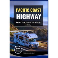 (英文圖書)Pacific Coast Highway Road Trip Guide 2025-2026: Explore America's Most Iconic C... 平裝版, Independently Published, 英文