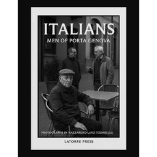 (英文圖書)Italians: Men of Porta Genova Novi Ligure Italy (2011) 平裝版, Latorre Press, 英文