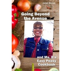 (영문도서) Going Beyond the Avenue and Ms. B's Easy Peasy Cookbook Paperback, Rosedog Books