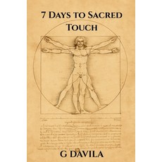 (영문도서)7 Days To Sacred Touch: Building Connection Through Awareness Consent and Pres... Paperback, Independently Published, English, 9798244017113