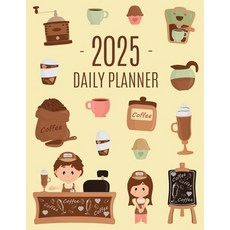 (영문도서) Coffee Planner 2025: Daily Organizer for 2025 (12 Months) Funny Caffeine Schedu... Paperback, Semsoli, English, 9781965994436