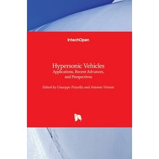 (영문도서) Hypersonic Vehicles: Applications Recent Advances and Perspectives Hardcover, Intechopen, English, 9781839699320