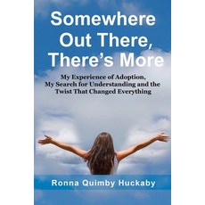 (英文圖書)Somewhere Out There There's More: My Experience of Adoption My Search for Unde... 平裝版, Eakin Press, 英文