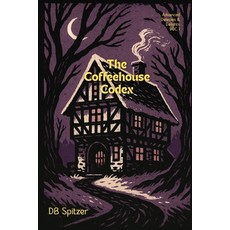 (英文圖書)The ADVANCED DELIGHTS & DELICACIES Series: The Coffeehouse Codex VOL. I 平裝版, Independently Published, English