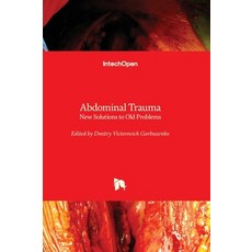 (영문도서) Abdominal Trauma - New Solutions to Old Problems Hardcover, Intechopen, English, 9781803558103