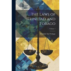 (영문도서) The Laws of Trinidad and Tobago; Volume 1 Paperback, Legare Street Press, English, 9781022698468