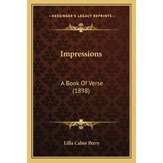(英文圖書)Impressions: A Book Of Verse (1898) 平裝版, Kessinger Publishing, 英文