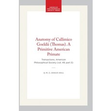(영문도서)Anatomy of Callimico Goeldii (Thomas). a Primitive American Primate: Transaction... Paperback, American Philosophical Soci..., English, 9781422376638