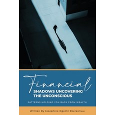 (英文圖書)Financial Shadows: Uncovering the Unconscious Patterns Holding You Back from Wealth 平裝版, Self Publishing, 英文