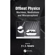 (영문도서)Offbeat Physics: Machines Meditations and Misconceptions Hardcover, CRC Press, English, 9781032021164